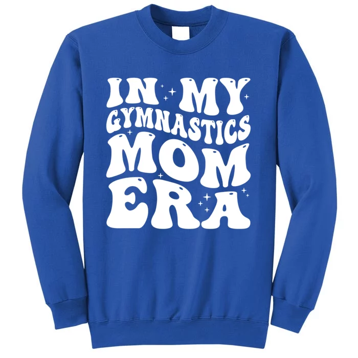 In My Gymnastics Mom Era Groovy Retro Funny Gymnastics Mom Gift Sweatshirt