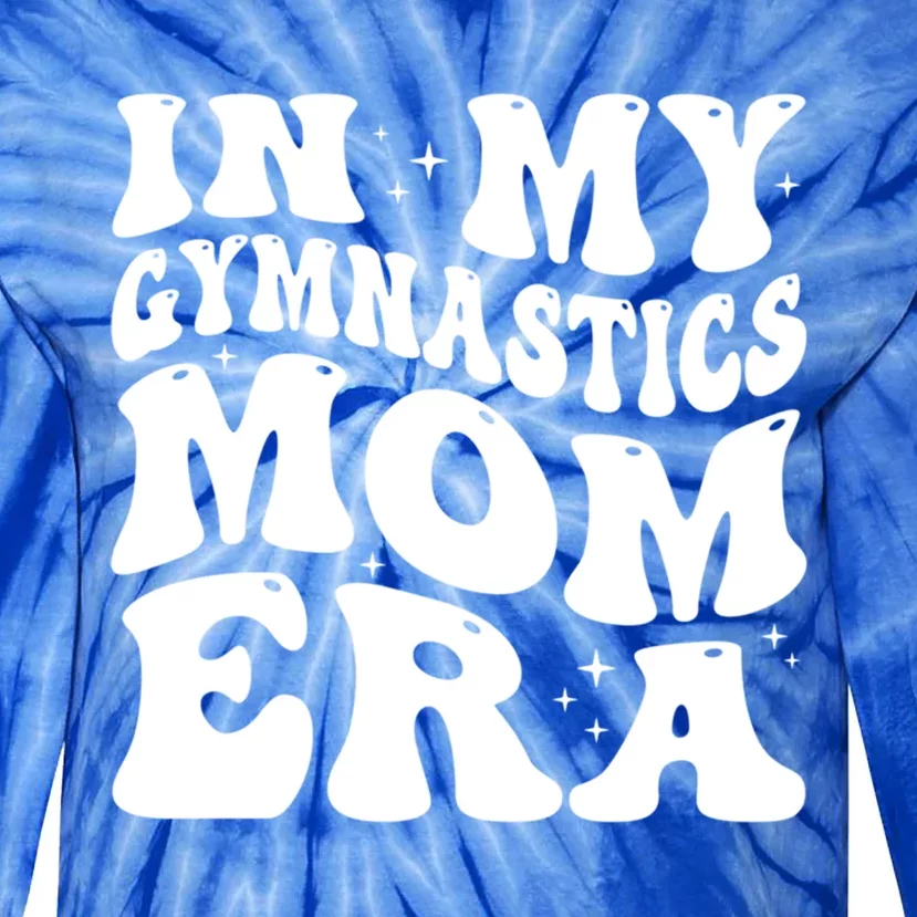 In My Gymnastics Mom Era Groovy Retro Funny Gymnastics Mom Gift Tie-Dye Long Sleeve Shirt