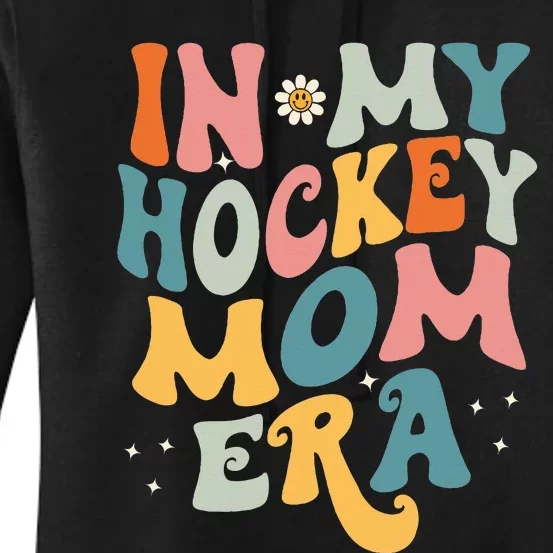 In My Hockey Mom Era Women's Pullover Hoodie