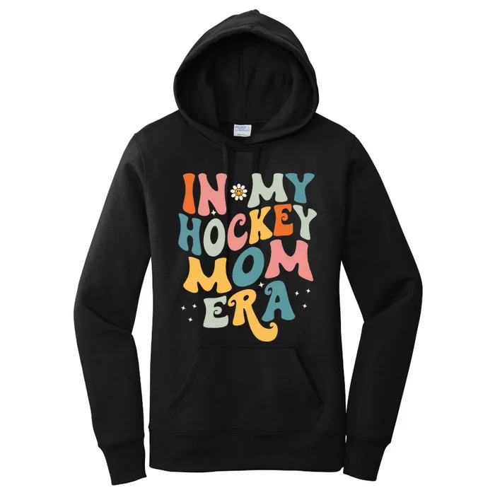 In My Hockey Mom Era Women's Pullover Hoodie