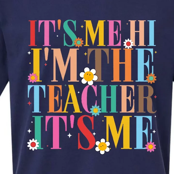 Its Me Hi Im The Teacher Its Me Funny Tee For Teacher Sueded Cloud Jersey T-Shirt