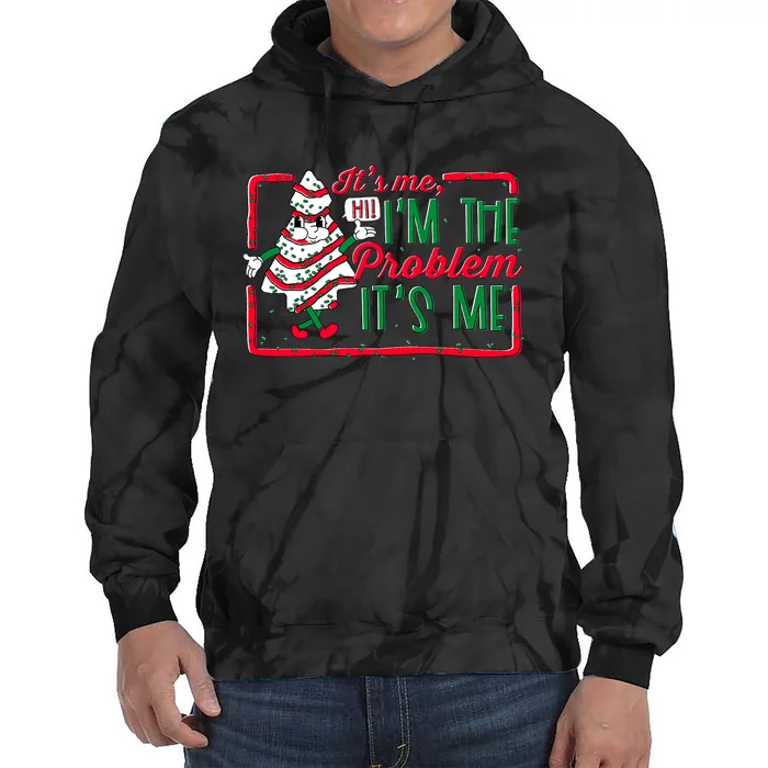 It's Me Hi I'm The Problem It's Me Christmas Tree Cake Tie Dye Hoodie