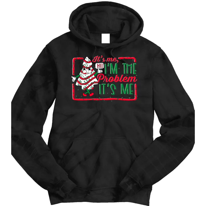 It's Me Hi I'm The Problem It's Me Christmas Tree Cake Tie Dye Hoodie