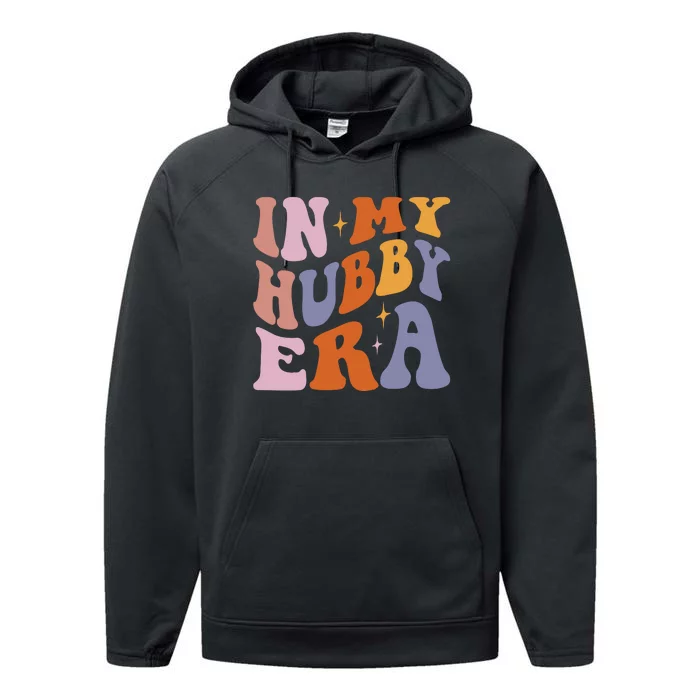 In My Hubby Era New Husband 2024 Performance Fleece Hoodie