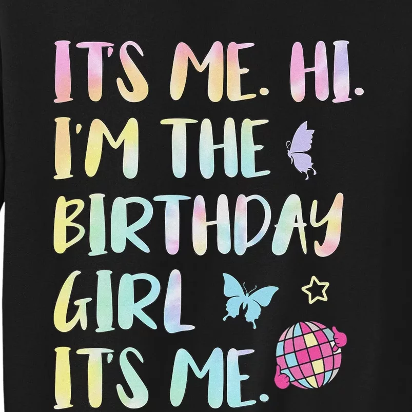 Its Me Hi Im The Birthday Girl Its Me Birthday Party Sweatshirt