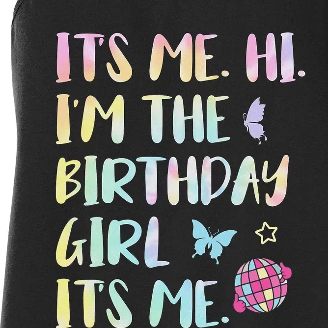 Its Me Hi Im The Birthday Girl Its Me Birthday Party Women's Racerback Tank