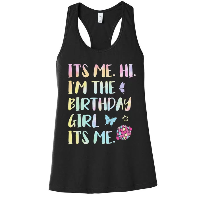 Its Me Hi Im The Birthday Girl Its Me Birthday Party Women's Racerback Tank