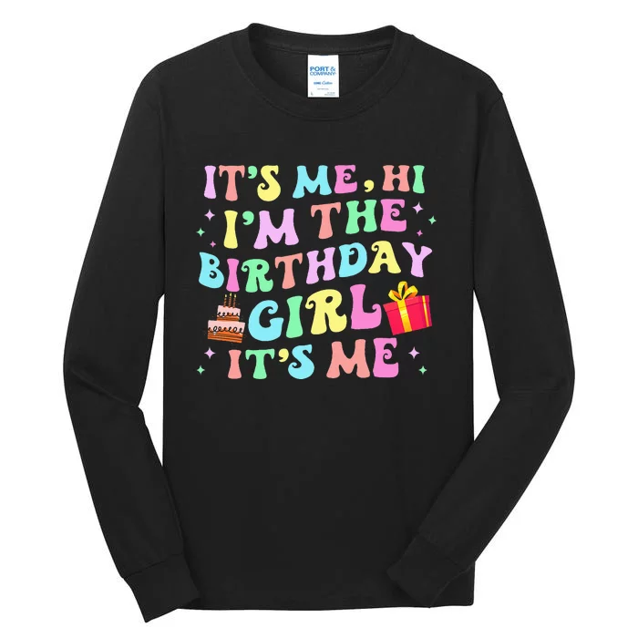 Its Me Hi Im The Birthday  Its Me Birthday Party Tall Long Sleeve T-Shirt