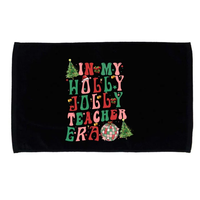 In My Holly Christmas Jolly Teacher Era Vibes Funny Gift Microfiber Hand Towel