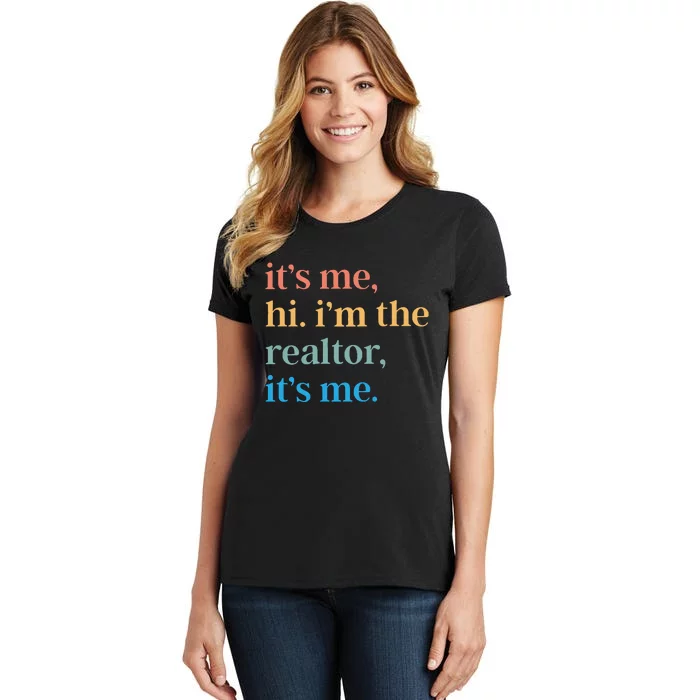 ItS Me Hi IM The Realtor ItS Me Women's T-Shirt