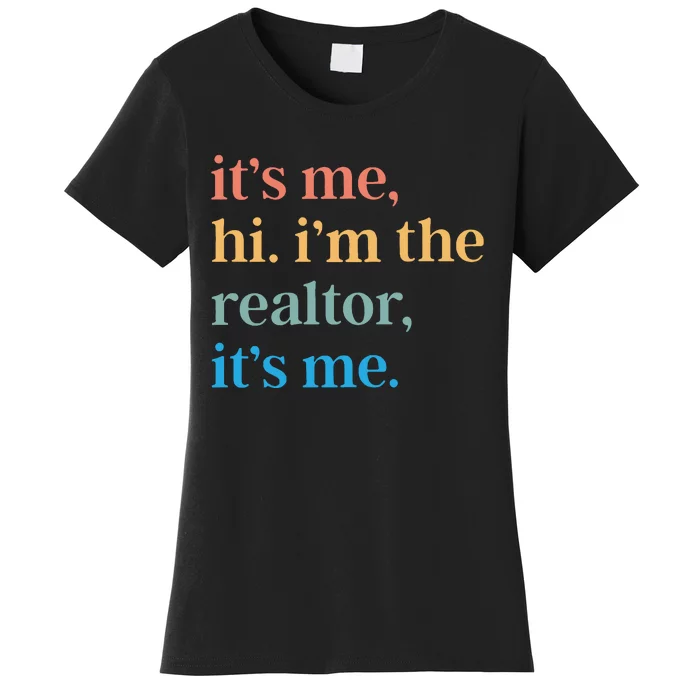 ItS Me Hi IM The Realtor ItS Me Women's T-Shirt