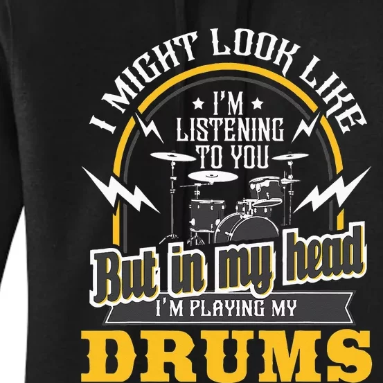 In My Head I'm Playing My Drums Drummer Percussionist Women's Pullover Hoodie