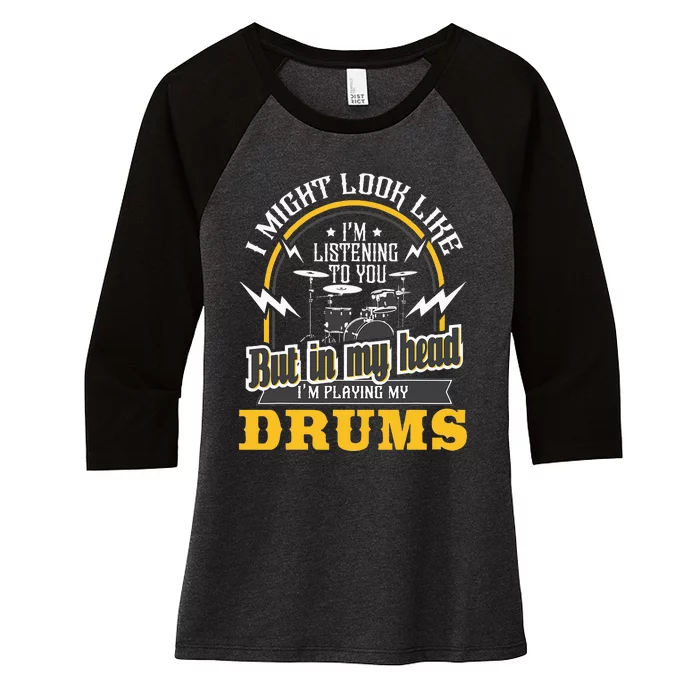 In My Head I'm Playing My Drums Drummer Percussionist Women's Tri-Blend 3/4-Sleeve Raglan Shirt