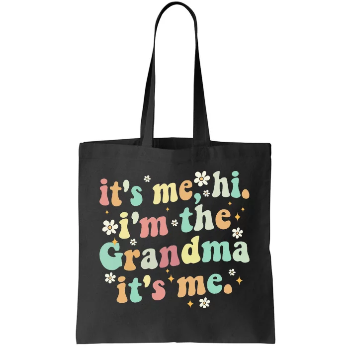 ItS Me Hi IM The Grandma ItS Me Women Tote Bag