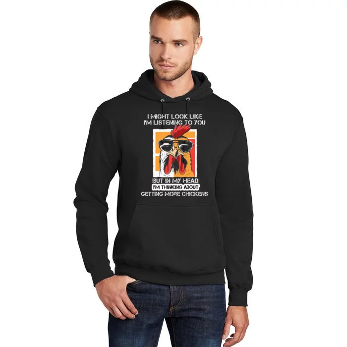 In My Head Im Thinking About Getting More Chickens Farmer Tall Hoodie