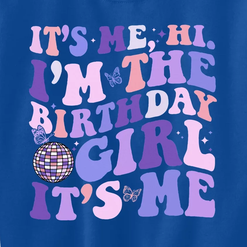 ItS Me Hi IM The Birthday Girl Its Me Birthday Party Kids Sweatshirt