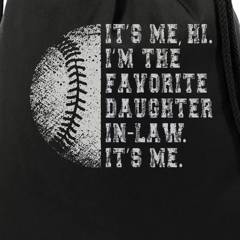 It's Me Hi I'm The Favorite Daughter In Law It's Me Baseball Drawstring Bag