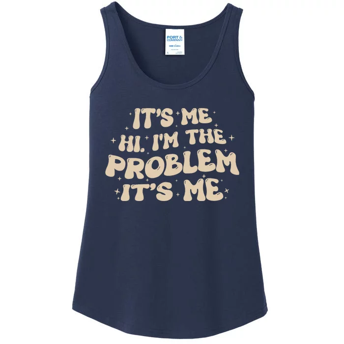 It's Me, Hi, I'm The Problem Funny Groovy Vintage Ladies Essential Tank