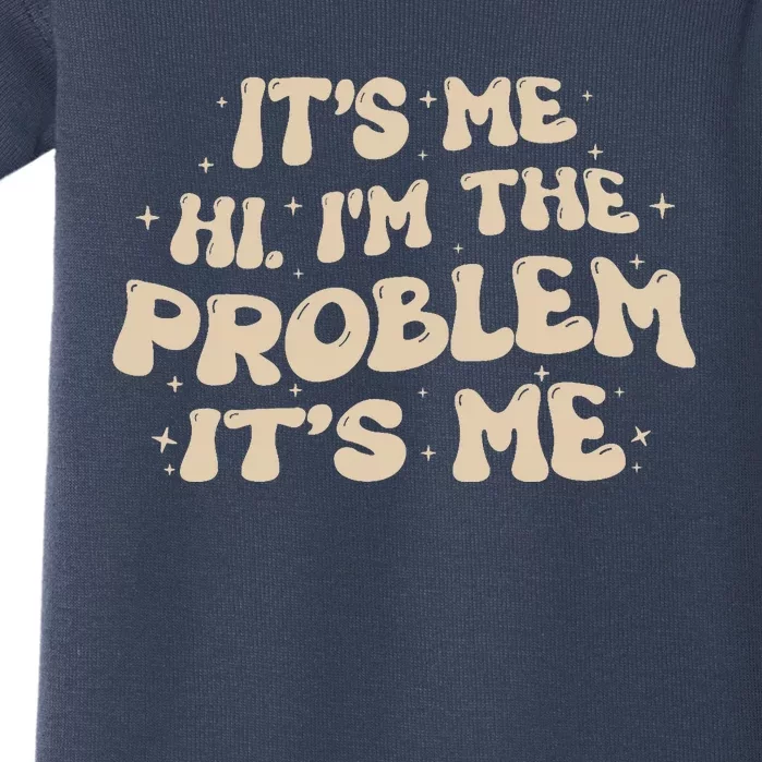 It's Me, Hi, I'm The Problem Funny Groovy Vintage Baby Bodysuit