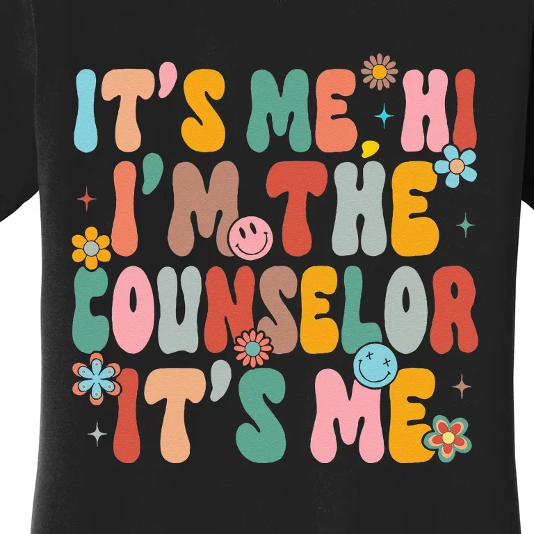 It's Me Hi I'm The Teacher Counselor  Back To School Women's T-Shirt