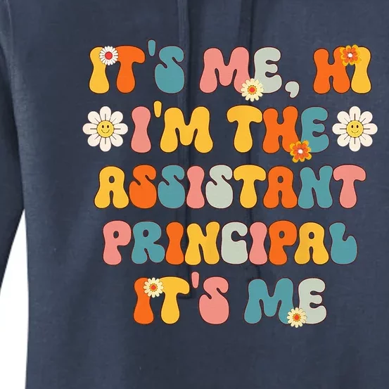 Its Me Hi Im The Ap Its Me Funny Assistant Principal Women's Pullover Hoodie