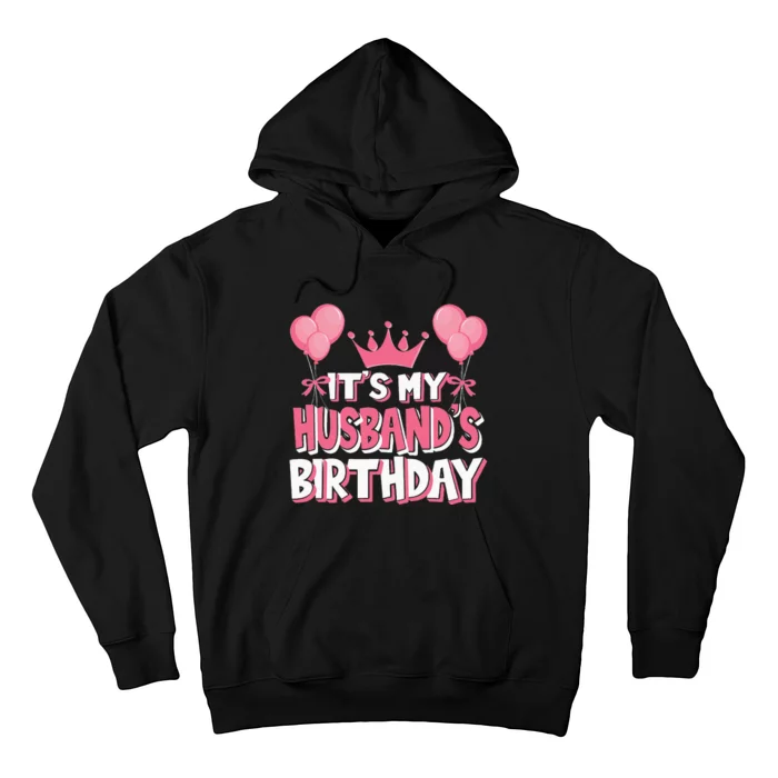 Its My Husbands Birthday Celebration Hoodie