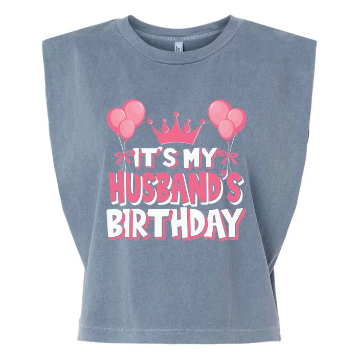 Its My Husbands Birthday Celebration Garment-Dyed Women's Muscle Tee