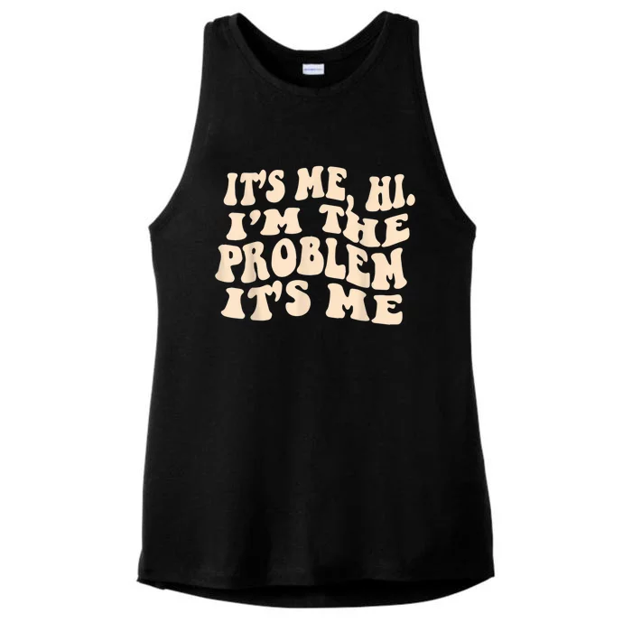 Its Me Hi Im The Problem Ladies Tri-Blend Wicking Tank