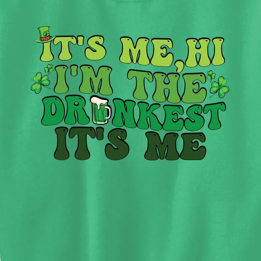 It's Me, Hi, I'm The Drunkest Funny Drinking St Patricks Day Kids Sweatshirt