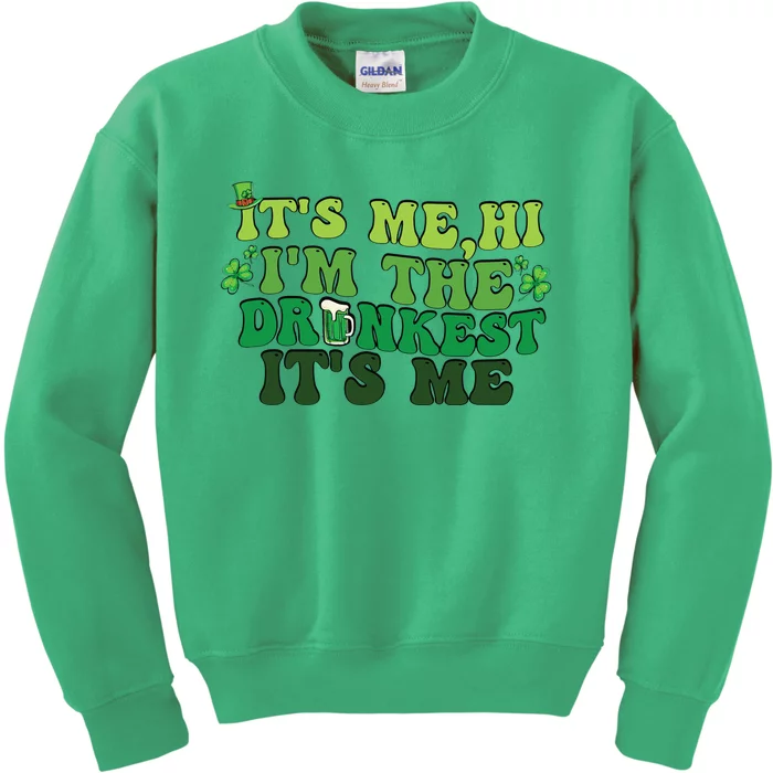 It's Me, Hi, I'm The Drunkest Funny Drinking St Patricks Day Kids Sweatshirt