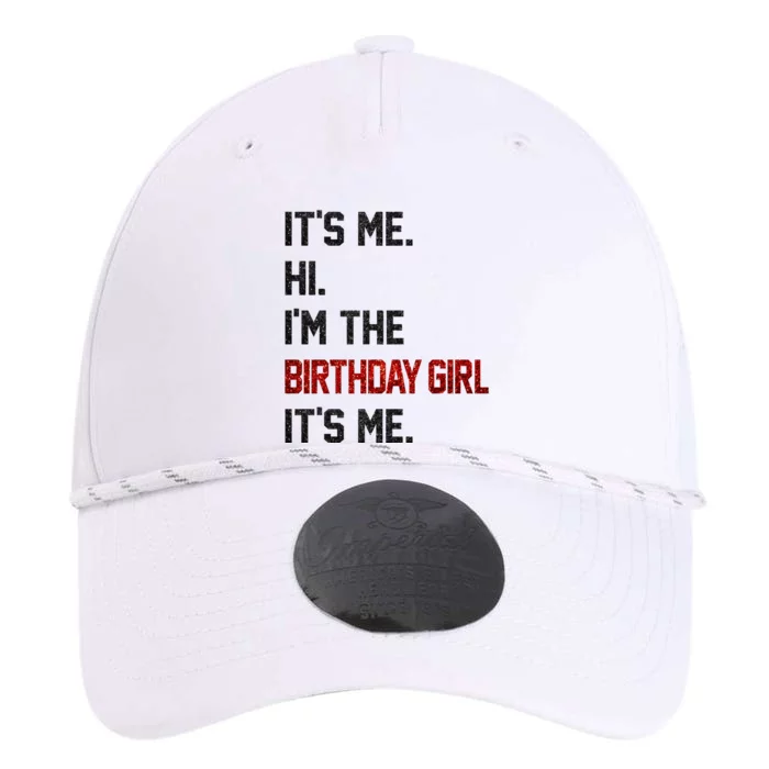 Its Me Hi Im The Birthday Girl Its Me Performance The Dyno Cap