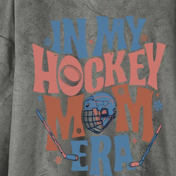 In My Hockey Mom Era Hockey Mom Hooded Wearable Blanket