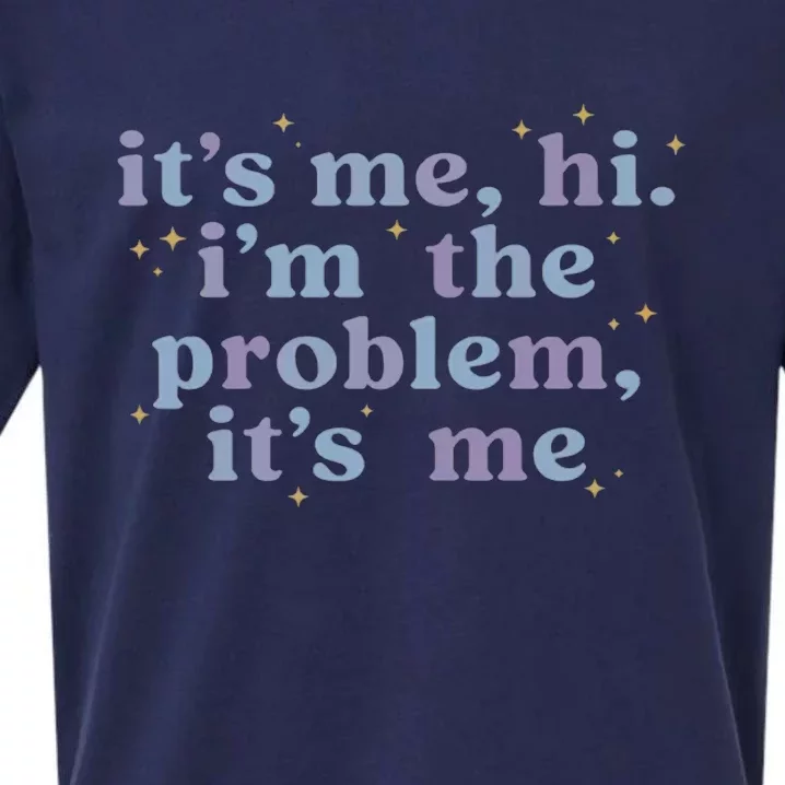 Its Me Hi Im The Problem Sueded Cloud Jersey T-Shirt