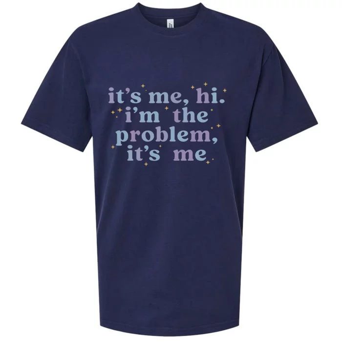 Its Me Hi Im The Problem Sueded Cloud Jersey T-Shirt