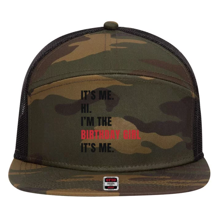 Its Me Hi Im The Birthday Girl Its Me 7 Panel Mesh Trucker Snapback Hat