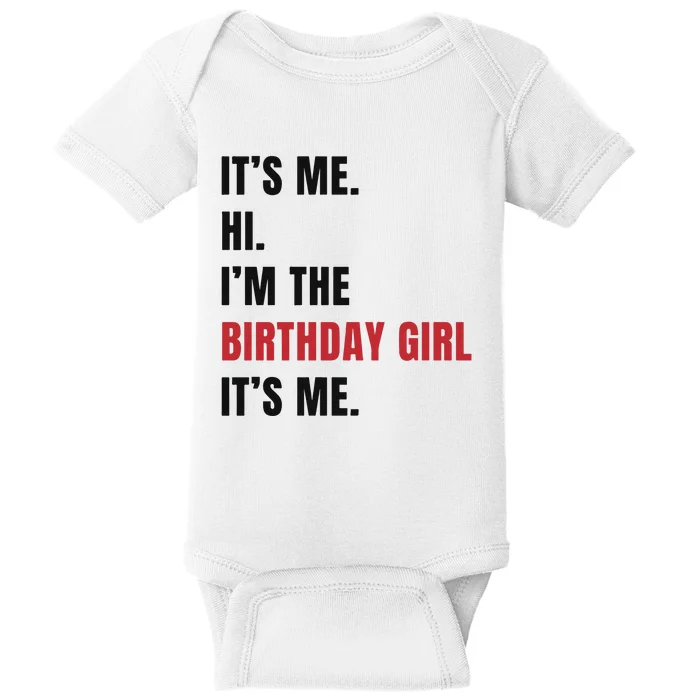 Its Me Hi Im The Birthday Girl Its Me Baby Bodysuit