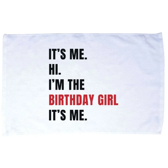 Its Me Hi Im The Birthday Girl Its Me Microfiber Hand Towel