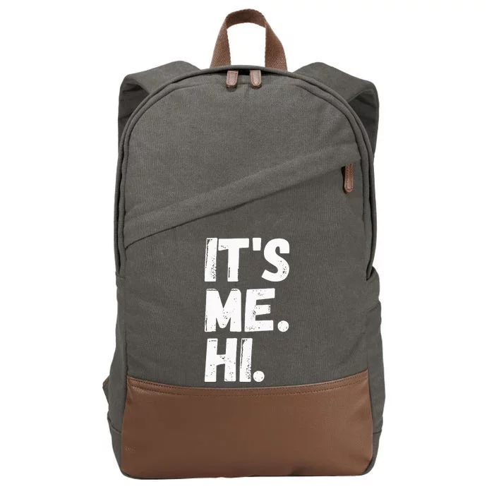 Its Me Hi Im The Problem Cotton Canvas Backpack