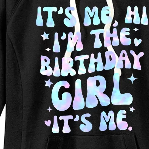 Its Me Hi Im The Birthday Girl Its Me Cute Gift Women's Fleece Hoodie