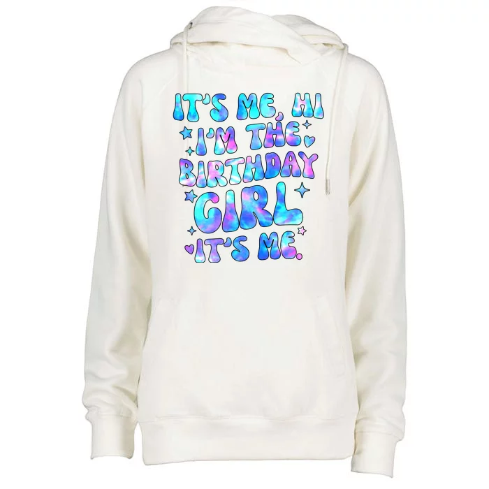 Its Me Hi Im The Birthday Girl Its Me Cute Gift Womens Funnel Neck Pullover Hood