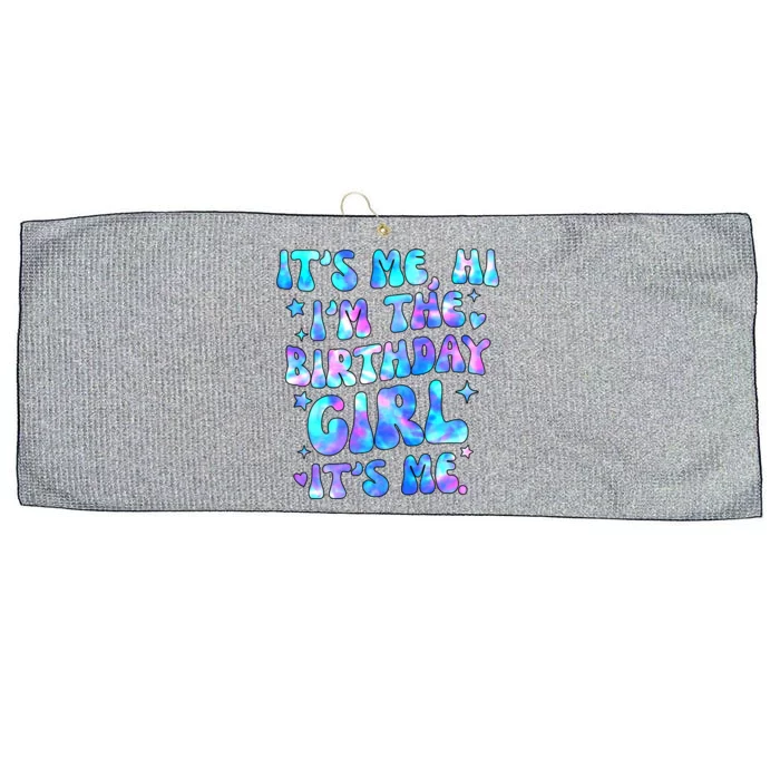 Its Me Hi Im The Birthday Girl Its Me Cute Gift Large Microfiber Waffle Golf Towel