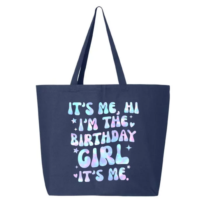 Its Me Hi Im The Birthday Girl Its Me Cute Gift 25L Jumbo Tote