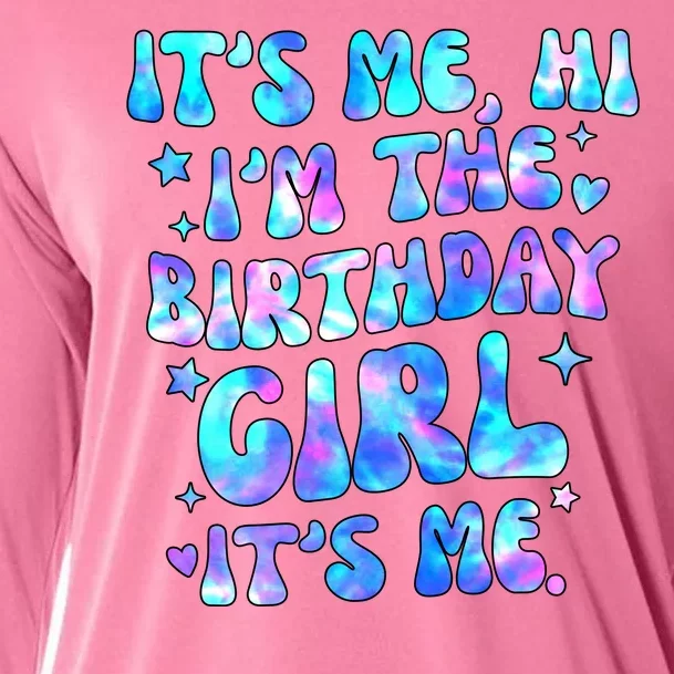 Its Me Hi Im The Birthday Girl Its Me Cute Gift Cooling Performance Long Sleeve Crew