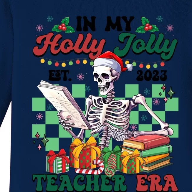 In My Holly X Jolly Teacher Era Funny Skeleton Xmas Holiday Gift Baby Long Sleeve Bodysuit