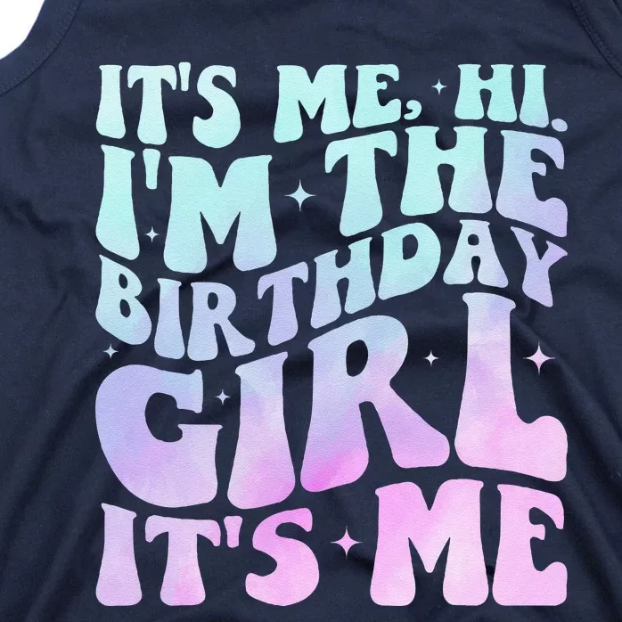 ItS Me Hi IM The Birthday Girl ItS Me Birthday Party Tank Top