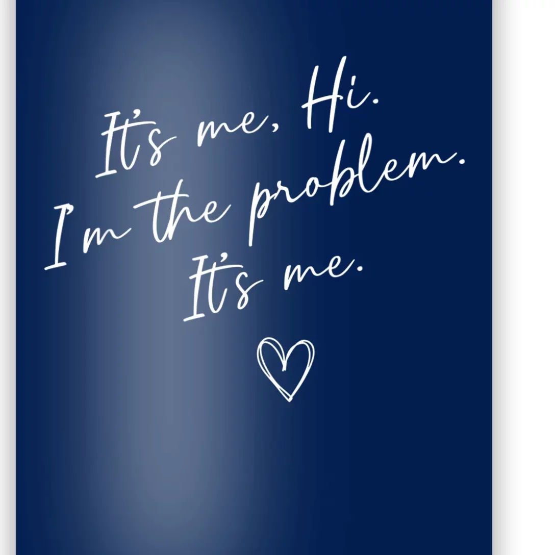 It's Me, Hi, I'm The Problem Poster