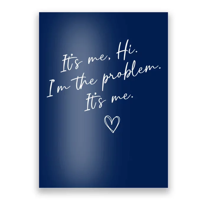 It's Me, Hi, I'm The Problem Poster