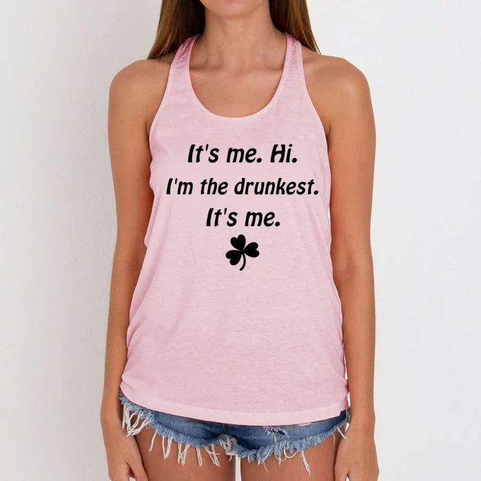 It's Me. Hi. I'm The Drunkest. It's Me. Humor Patrick Day Women's Knotted Racerback Tank