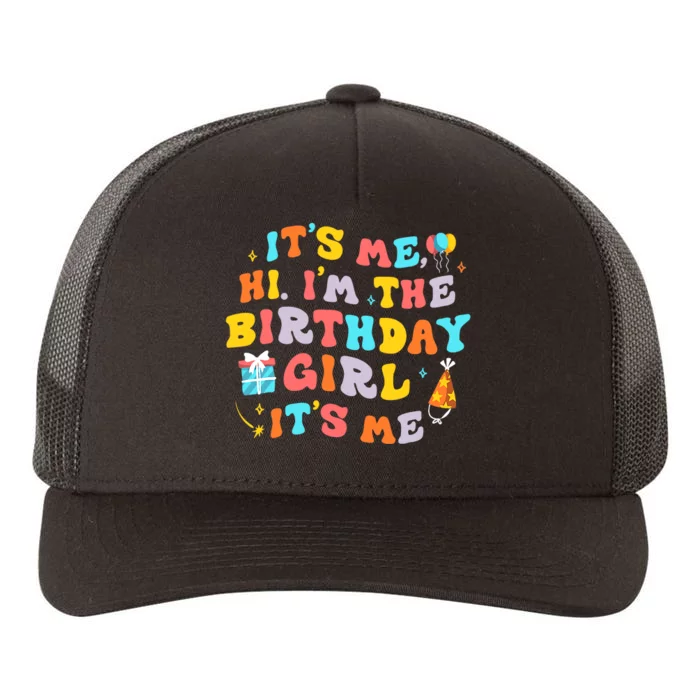 Its Me Hi Im The Birthday Girl Its Me Birthday Party Wo Yupoong Adult 5-Panel Trucker Hat