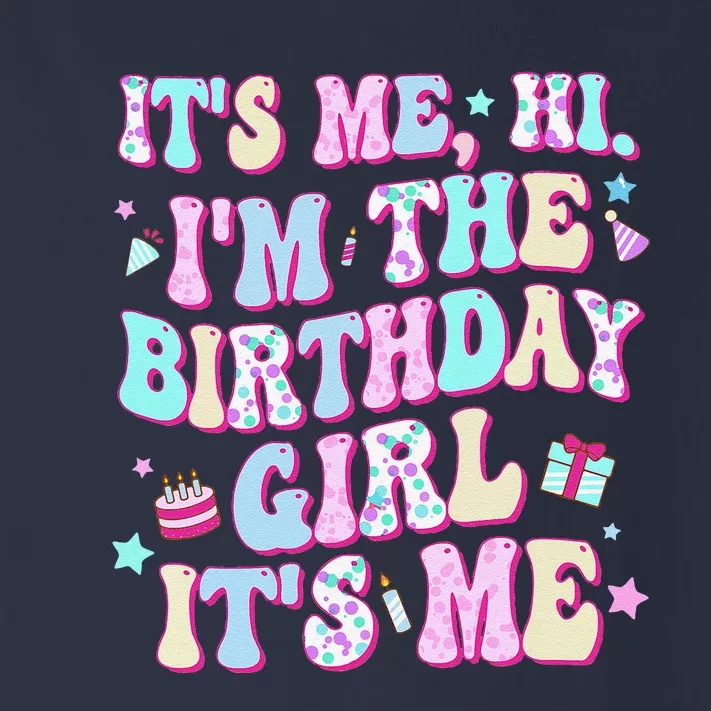 Its Me Hi Im The Birthday Girl Its Me Birthday Party Toddler Long Sleeve Shirt